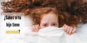 ansiedad-como identificarla en tus hijos